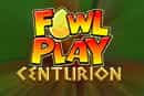 La slot Fowl Play Centurion