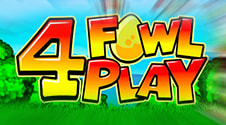 La slot 4 Fowl Play