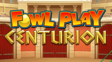 La slot Fowl Play Centurion