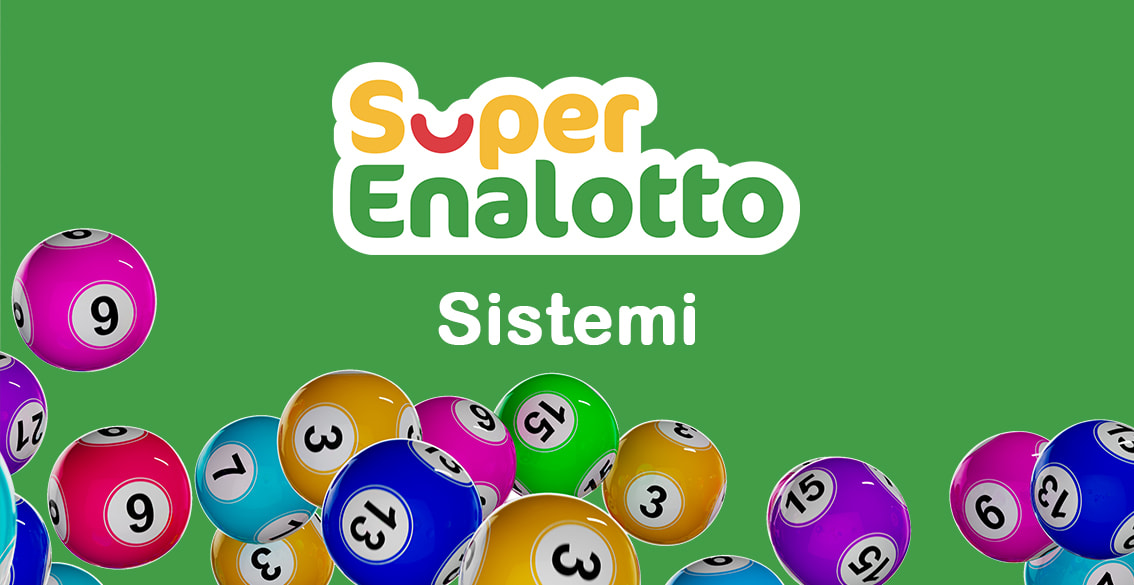 I migliori sistemi per giocare al SuperEnalotto