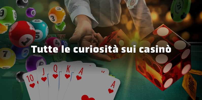 Curiosita casino