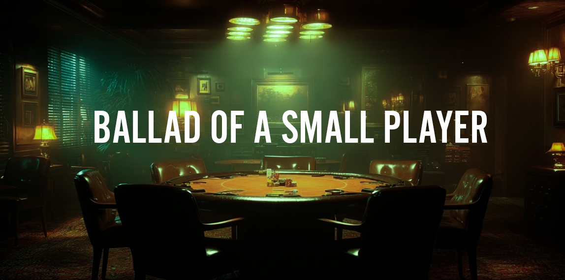 Tavolo da gioco, scritta Ballad of a Small Player